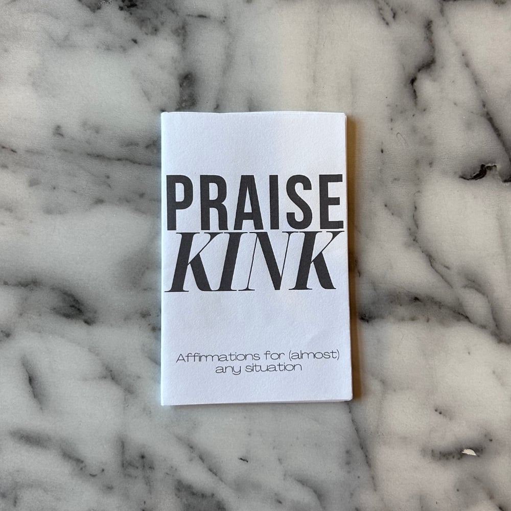 Image of Praise Kink [mini zine]