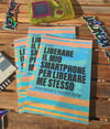 LIBERARE IL MIO SMARTPHONE PER LIBERARE ME STESSO