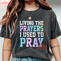 Living the Prayers I Used to Pray