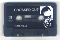 Image 3 of Crossed Out – "1991-1993" cassette