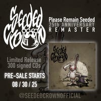 Seeded Crown - Please Remain Seeded 2025 Remaster