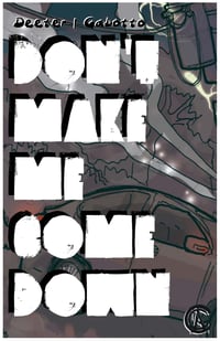 Don't Make Me Come Down - Digital 