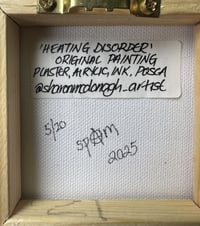Image 5 of HEATING DISORDER  Original 3D Painting 5/20