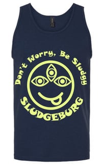 Sludgeburg Tank top - Don’t Worry, Be Sludgy