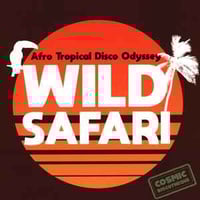 V/A " Wild Safari: Afro Tropical Disco Odyssey "