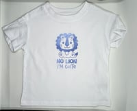 Image 1 of Toddler TShirt - No Lion I'm Cute