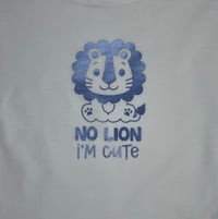Image 2 of Toddler TShirt - No Lion I'm Cute