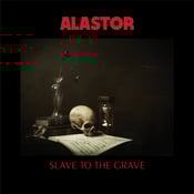 Image of Alastor - Slave to the Grave LP