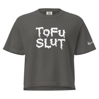 Image 2 of Tofu Slut  cropped tee