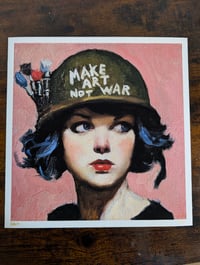 Image 2 of Make Art Not War Limited Edition Prints 