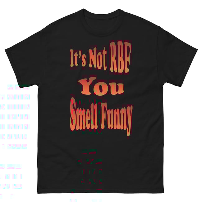 It's Not RBF- Black Tee
