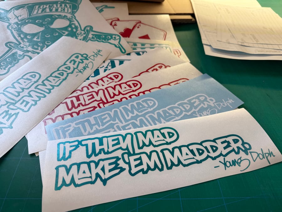 Image of 10” If they Mad sticker