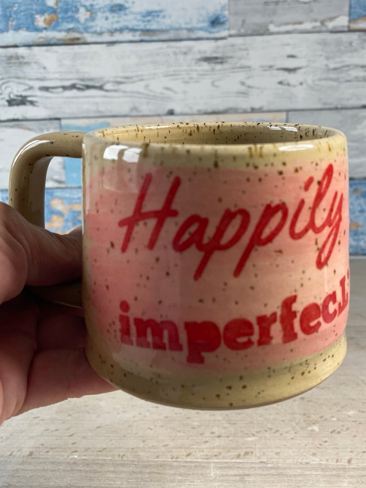 Happily imperfect 1.