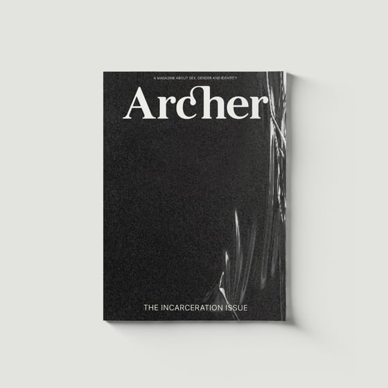 Image of ARCHER  MAGAZINE #18 - THE INCARCERATION ISSUE