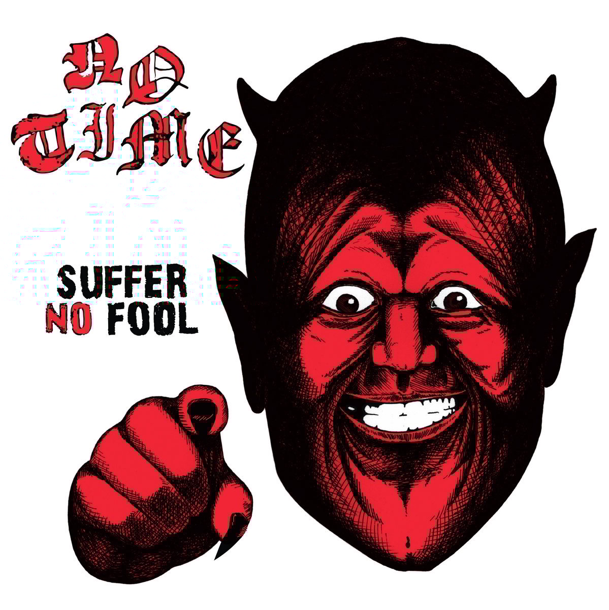 Image of NO TIME "Suffer no Fool" 12”