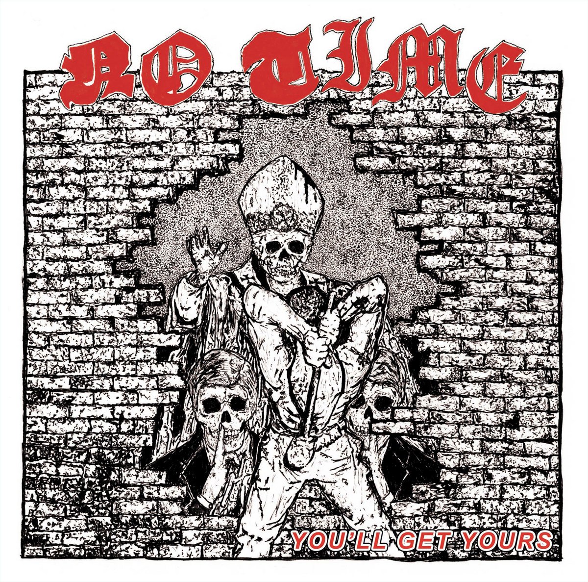 Image of NO TIME "You’ll get Yours" 12"