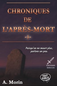 Chroniques de l’après-mort -1-