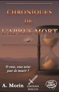Chroniques de l’après-mort -2-