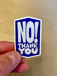 Image 2 of NO! THANK YOU Sticker