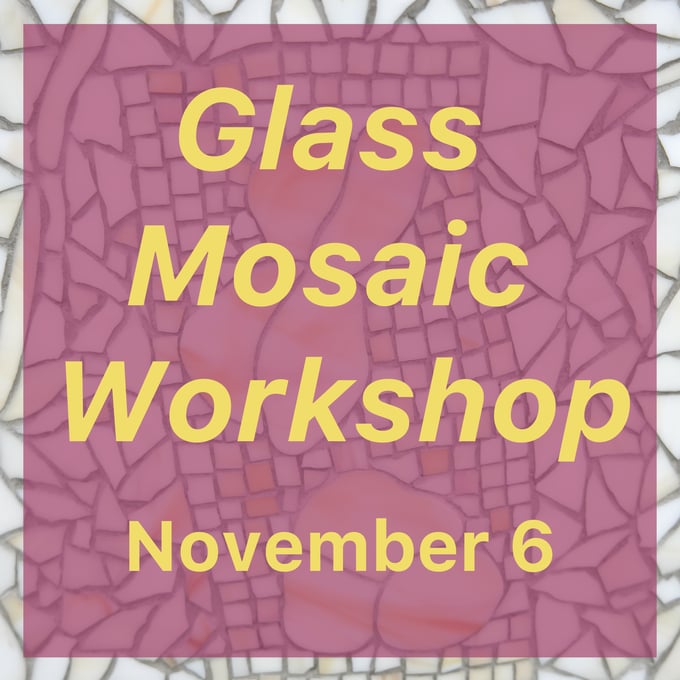 Image of Nov 6 Glass Mosaic Workshop