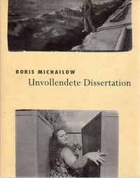 Boris Mikhailov - Unvollendete Dissertation