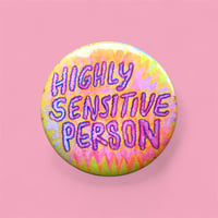 Image 1 of Highly Sensitive Person 44mm badge