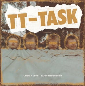 Image of TT TASK Life's A Joke (Early Recordings) LP