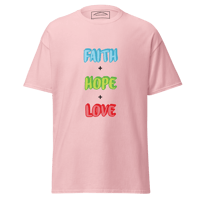 Image 2 of "Faith, Hope, & Love" Unisex Classic Tee (Version 2)