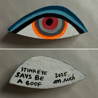 Image 1 of stink eye says be a goof