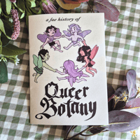 Image 1 of A Fae History of Queer Botany - A5 Zine