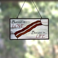 Image 1 of Bacon love life stained glass suncatcher