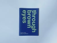 Through Brown Eyes - Issue One
