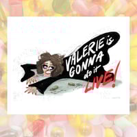 Image 1 of Valerie is gonna do it live! attitudes print