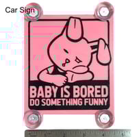 Image 2 of Baby is Bored sign