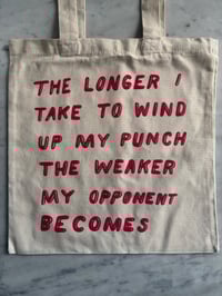 Image 4 of The Longer I Take tote