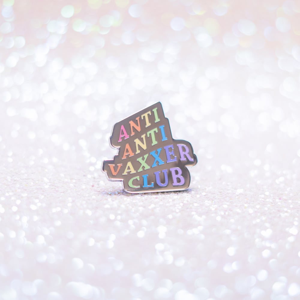Anti Antivaxxer Club Pin
