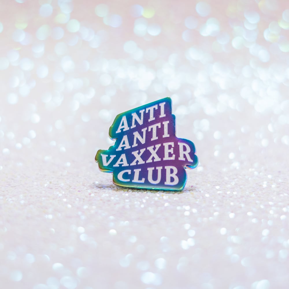 Anti Antivaxxer Club Pin
