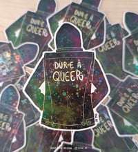 Image 1 of Dur-e à queer - sticker