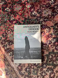 Image 1 of Antiquary's Exmoor. A Regional Study Of Ancient Man by Charles Whybrow
