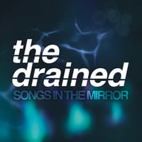The Drained - Songs in the Mirror - CD