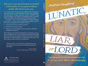Image of Lunatic, Liar, or Lord - Unveiling the Truth of Catholicism with C. S. Lewis's Mere Christianity