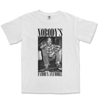 NOBODY'S FAMOUS