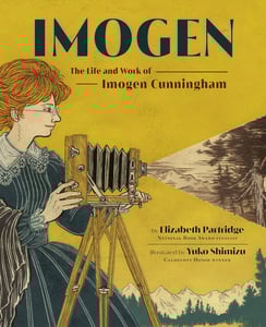 Image of NEW + SIGNED: IMOGEN The Life and Work of Imogen Cunningham
