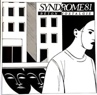 SYNDROME 81 - 'Beton Nostalgie' 12" Gatefold LP