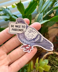 Image 2 of Be Nice To Pigeons Weatherproof Sticker