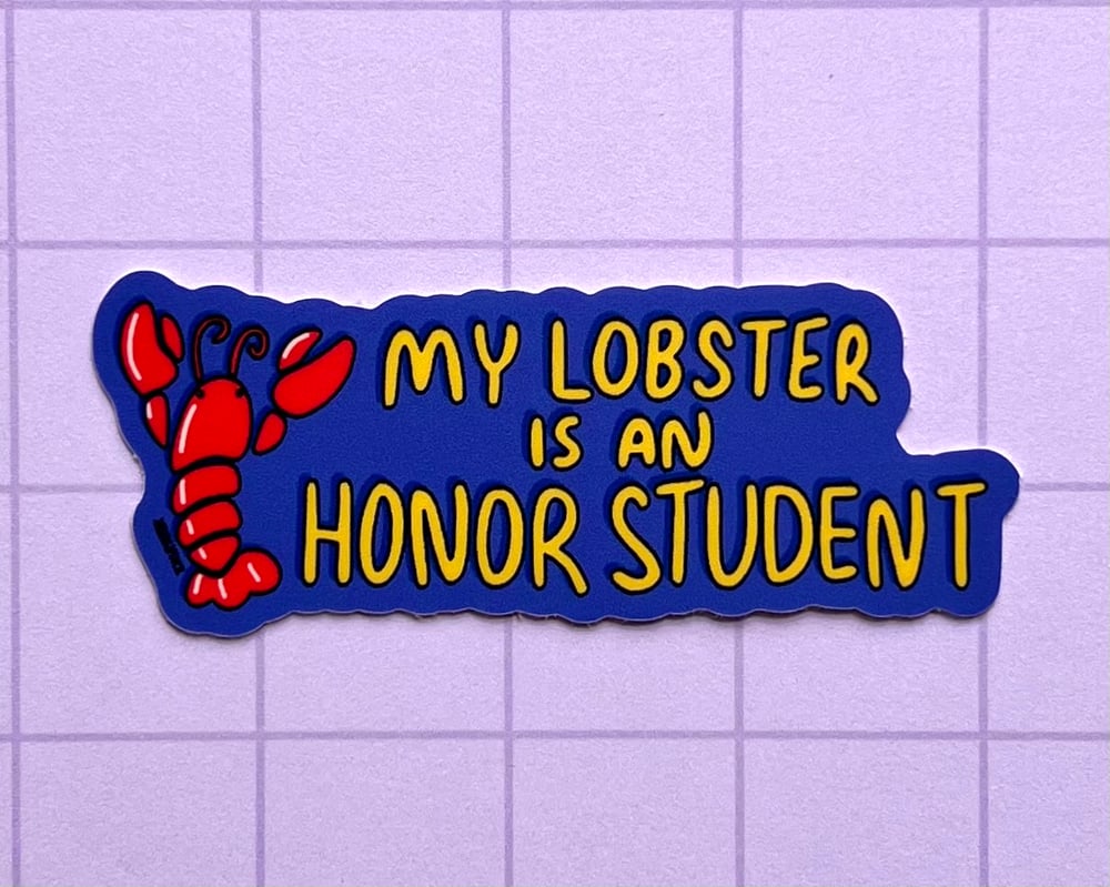 Image of My Lobster is an Honor Student vinyl sticker