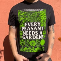Image 1 of EVERY PEASANT NEEDS A GARDEN T-SHIRT