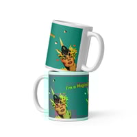 Image 2 of I'm a Magical Fkn Unicorn - Inspirational - 11 oz White Glossy Mug