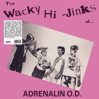 Adrenalin O.D. "The Wcky Hi-Jinks of... " LP (pink vinyl)
