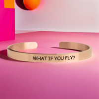 Image 1 of "What If You Fly" Uplifting Bracelet for Women and Men